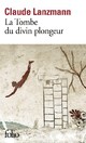  Achetez le livre d'occasion La tombe du divin plongeur de Claude Lanzmann sur Livrenpoche.com 