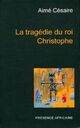  Achetez le livre d'occasion La tragédie du roi Christophe de Aimé Césaire sur Livrenpoche.com 