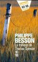  Achetez le livre d'occasion La trahison de Thomas Spencer de Philippe Besson sur Livrenpoche.com 