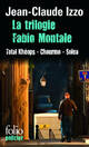  Achetez le livre d'occasion La trilogie de Fabio Montale de Jean-Claude Izzo sur Livrenpoche.com 