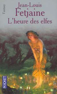  Achetez le livre d'occasion La trilogie des elfes Tome III : L'heure des elfes de Jean-Louis Fetjaine sur Livrenpoche.com 
