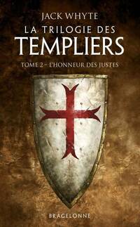  Achetez le livre d'occasion La trilogie des templiers Tome II : L'honneur des justes de Jack Whyte sur Livrenpoche.com 