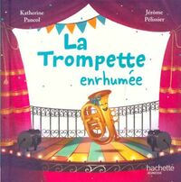  Achetez le livre d'occasion La trompette enrhumée de Katherine Pancol sur Livrenpoche.com 