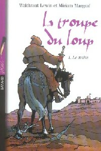  Achetez le livre d'occasion La troupe du loup Tome I : Le moine de Miriam Lewin sur Livrenpoche.com 