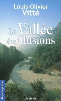  Achetez le livre d'occasion La vallée des illusions de Louis-Olivier Vitté sur Livrenpoche.com 