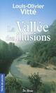  Achetez le livre d'occasion La vallée des illusions de Louis-Olivier Vitté sur Livrenpoche.com 