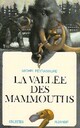  Achetez le livre d'occasion La vallée des mammouths de Michel Peyramaure sur Livrenpoche.com 