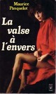  Achetez le livre d'occasion La valse à l'envers de Maurice Pasquelot sur Livrenpoche.com 