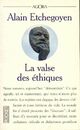  Achetez le livre d'occasion La valse des éthiques de Alain Etchegoyen sur Livrenpoche.com 