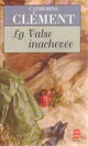  Achetez le livre d'occasion La valse inachevée de Catherine Clément sur Livrenpoche.com 