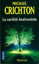  Achetez le livre d'occasion La variété Andromède de Michael Crichton sur Livrenpoche.com 