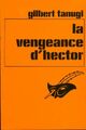  Achetez le livre d'occasion La vengeance d'Hector de Gilbert Tanugi sur Livrenpoche.com 