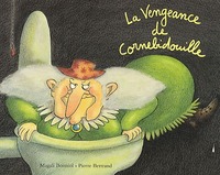  Achetez le livre d'occasion La vengeance de Cornebidouille de Magalie Bonniol Et Pierre Bertrand sur Livrenpoche.com 