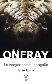  Achetez le livre d'occasion La vengeance du pangolin de Michel Onfray sur Livrenpoche.com 
