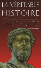  Achetez le livre d'occasion La véritable histoire de Marc Aurèle sur Livrenpoche.com 