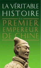  Achetez le livre d'occasion La véritable histoire du premier empereur de chine sur Livrenpoche.com 