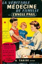  Achetez le livre d'occasion La véritable médecine de famille de l'oncle Paul sur Livrenpoche.com 