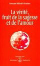  Achetez le livre d'occasion La vérité, fruit de la sagesse et de l'amour de Omraam Mikhaël Aïvanhov sur Livrenpoche.com 