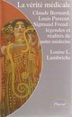  Achetez le livre d'occasion La vérité médicale de Louise L. Lambrichs sur Livrenpoche.com 