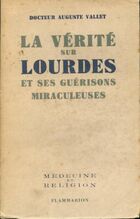  Achetez le livre d'occasion La vérité sur Lourdes et ses guérisons miraculeuses sur Livrenpoche.com 