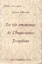  Achetez le livre d'occasion La vie amoureuse de l'Impératrice Joséphine sur Livrenpoche.com 