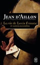  Achetez le livre d'occasion La vie de Louis Fronsac et autres nouvelles de Jean D'Aillon sur Livrenpoche.com 