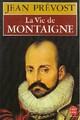  Achetez le livre d'occasion La vie de Montaigne de Jean Prévost sur Livrenpoche.com 