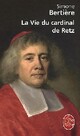  Achetez le livre d'occasion La vie du cardinal de Retz de Simone Bertière sur Livrenpoche.com 