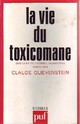  Achetez le livre d'occasion La vie du toxicomane de Dr Claude Olievenstein sur Livrenpoche.com 