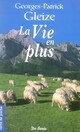  Achetez le livre d'occasion La vie en plus de Georges Patrick Gleize sur Livrenpoche.com 