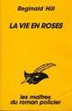 Achetez le livre d'occasion La vie en roses de Reginald Hill sur Livrenpoche.com 