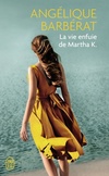  Achetez le livre d'occasion La vie enfuie de Martha K. sur Livrenpoche.com 
