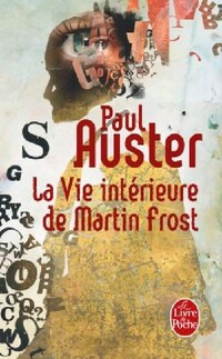  Achetez le livre d'occasion La vie intérieure de Martin Frost de Paul Auster sur Livrenpoche.com 