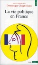 Achetez le livre d'occasion La vie politique en France de Dominique Chagnollaud sur Livrenpoche.com 