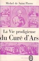  Achetez le livre d'occasion La vie prodigieuse du Curé d'Ars de Michel De Saint Pierre sur Livrenpoche.com 