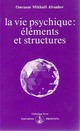  Achetez le livre d'occasion La vie psychique : éléments et structures de Omraam Mikhaël Aïvanhov sur Livrenpoche.com 