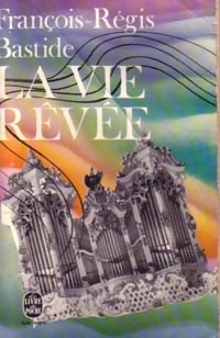  Achetez le livre d'occasion La vie rêvée de François-Régis Bastide sur Livrenpoche.com 