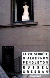  Achetez le livre d'occasion La vie secrète d'Algernon Pendleton de Russell Greenan sur Livrenpoche.com 