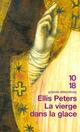  Achetez le livre d'occasion La vierge dans la glace de Ellis Peters sur Livrenpoche.com 