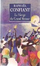  Achetez le livre d'occasion La vierge du grand retour de Raphaël Confiant sur Livrenpoche.com 