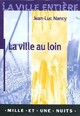  Achetez le livre d'occasion La ville au Loin de Jean-Luc Nancy sur Livrenpoche.com 