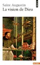  Achetez le livre d'occasion La vision de Dieu de Saint Augustin sur Livrenpoche.com 
