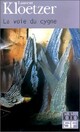  Achetez le livre d'occasion La voie du cygne de Laurent Kloetzer sur Livrenpoche.com 