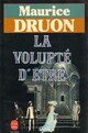  Achetez le livre d'occasion La volupté d'être de Maurice Druon sur Livrenpoche.com 