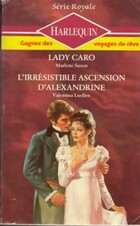 Achetez le livre d'occasion Lady Caro / L'irrésistible ascension d'Alexandrine sur Livrenpoche.com 