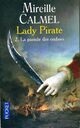  Achetez le livre d'occasion Lady Pirate Tome II : La parade des ombres de Mireille Calmel sur Livrenpoche.com 