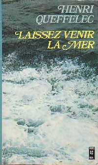  Achetez le livre d'occasion Laissez venir la mer de Henri Quéffelec sur Livrenpoche.com 