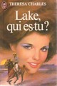  Achetez le livre d'occasion Lake, qui es tu ? de Thérésa Charles sur Livrenpoche.com 