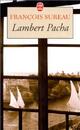  Achetez le livre d'occasion Lambert Pacha de François Sureau sur Livrenpoche.com 