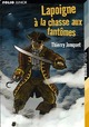  Achetez le livre d'occasion Lapoigne à la chasse aux fantômes de Thierry Jonquet sur Livrenpoche.com 